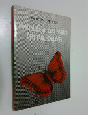 Overton Stephens : Minulla on vain tämä päivä