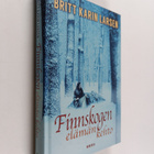 Britt Karin Larsen : Finnskogen, elämän kehto - pikkukuva 1