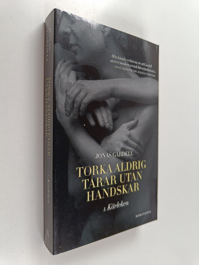 Jonas Gardell : Torka aldrig tårar utan handskar 1 : Kärl...