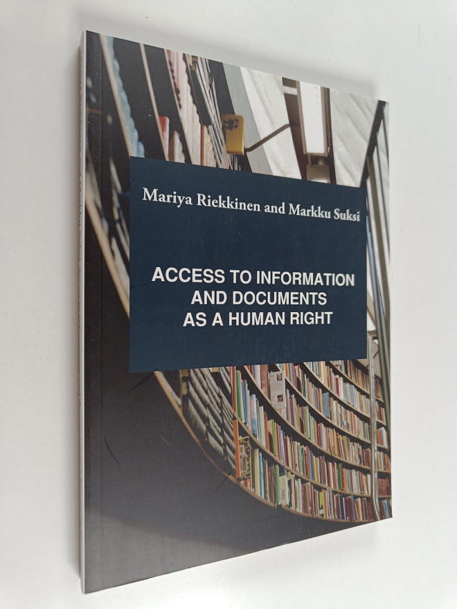 Markku Suksi ym. : Access to information and documents as...