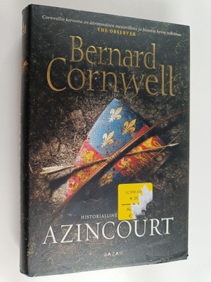 Bernard Cornwell : Azincourt : historiallinen romaani
