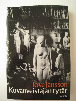 Tove Jansson Kuvanveistäjän tytär