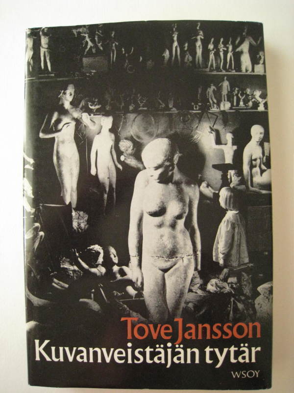 Tove Jansson Kuvanveistäjän tytär