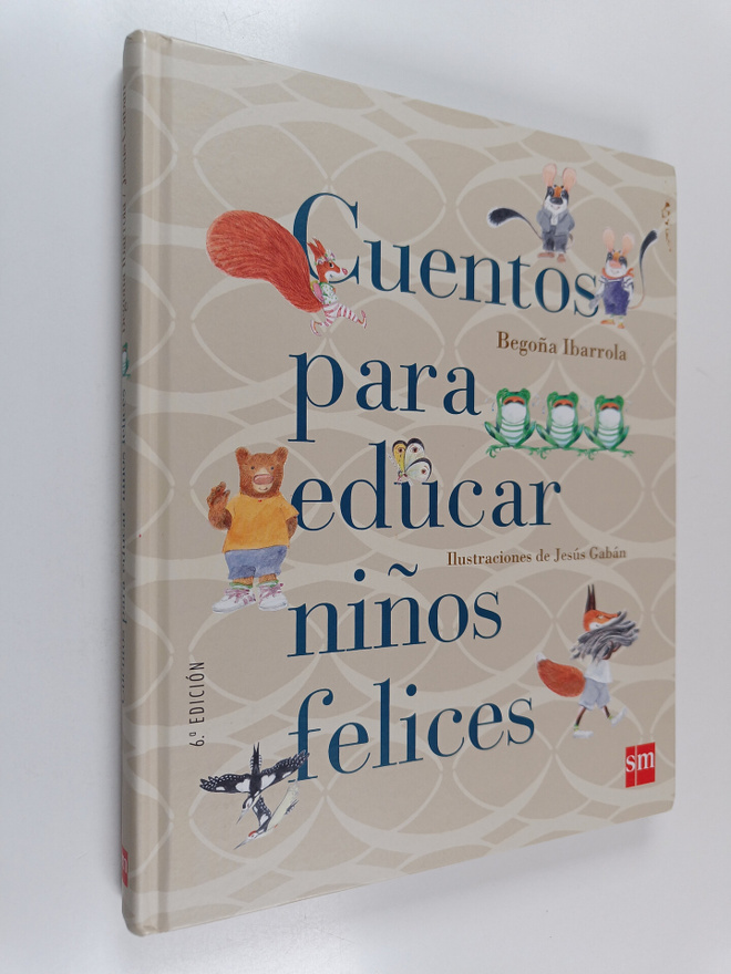 Begona Ibarrola : Cuentos para educar ninos felices