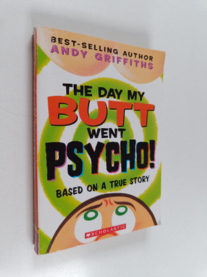 Andy Griffiths : The day my butt went psycho!