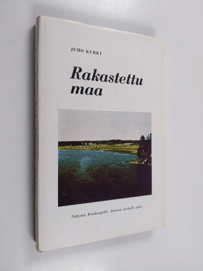 Juho Kurki : Rakastettu maa : runoja