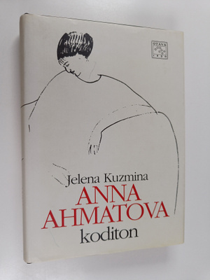 Jelena Kuzmina : Anna Ahmatova, koditon