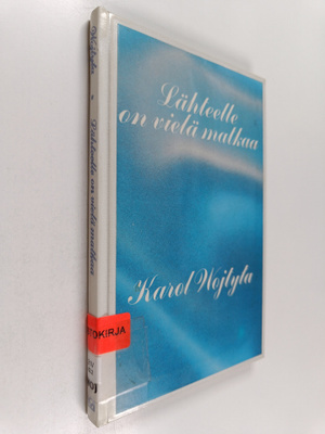 Karol Wojtyla : Lähteelle on vielä matkaa