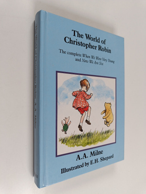 A. A. Milne : The world of Christopher Robin