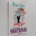 Petra Julin : Tuhat ja yksi häätaikaa - pikkukuva 1