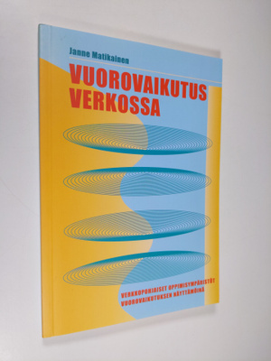 Janne Matikainen : Vuorovaikutus verkossa : verkkopohjais...