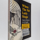 David W. Barber : When the fat lady sings : Opera history... - pikkukuva 1