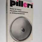 Robert W. Kistner : Pilleri : perustietoa ehkäisytabletei... - pikkukuva 1