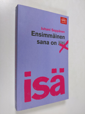 Juhani Seppänen : Ensimmäinen sana on isä