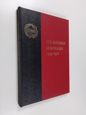 Iivar Kemppinen ym. : Itä-Suomen seminaari 1945-1970 - Ju...