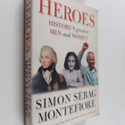 Simon Sebag Montefiore : Heroes : history's greatest men ... - pikkukuva 1
