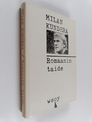 Milan Kundera : Romaanin taide