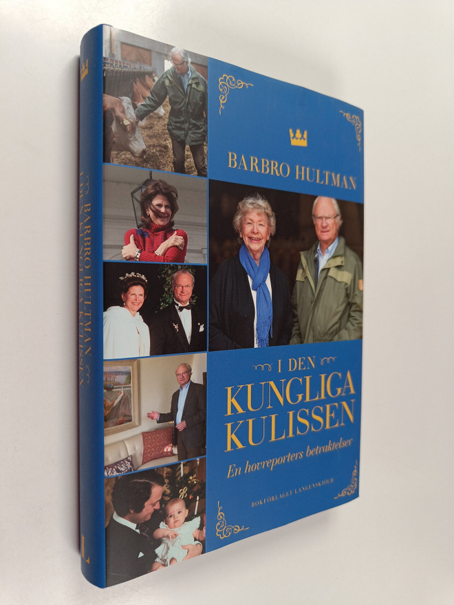 Barbro Hultman : I den kungliga kulissen : en hovreporter...