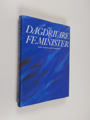 Sven (toim.) Linner : Från dagdrivare till feminister : s...