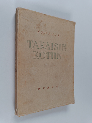 Isoäiti : Takaisin kotiin : kotionnen edellytyksiä