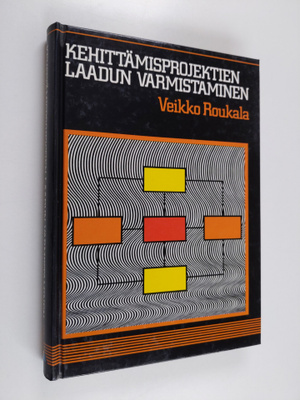 Veikko Roukala : Kehittämisprojektin laadun varmistaminen