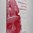 Väkivalta ja terveys maailmassa : WHO:n raportti - pikkukuva 1
