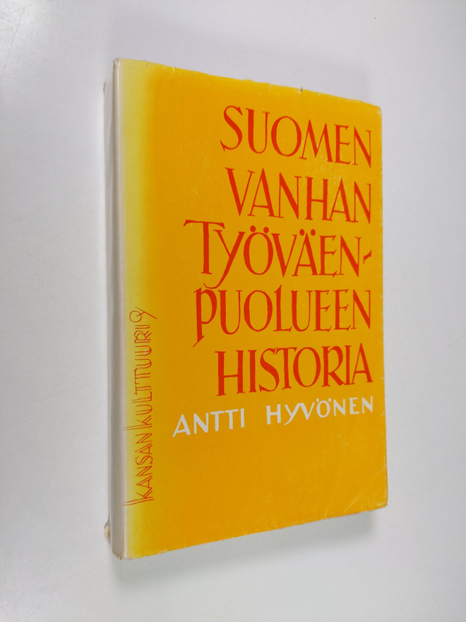 Antti Hyvönen : Suomen vanhan työväenpuolueen historia