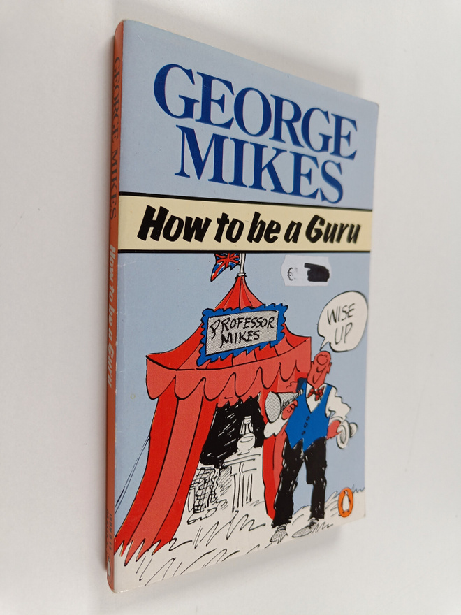 George Mikes : How to be a guru
