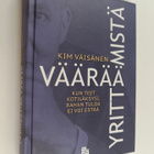 Kim Väisänen : Väärää yrittämistä : kun teet kotiläksysi,... - pikkukuva 1