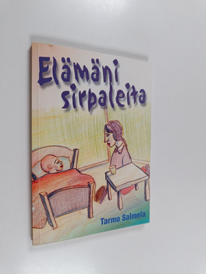 Tarmo Salmela : Elämäni sirpaleita (signeerattu, tekijän ...