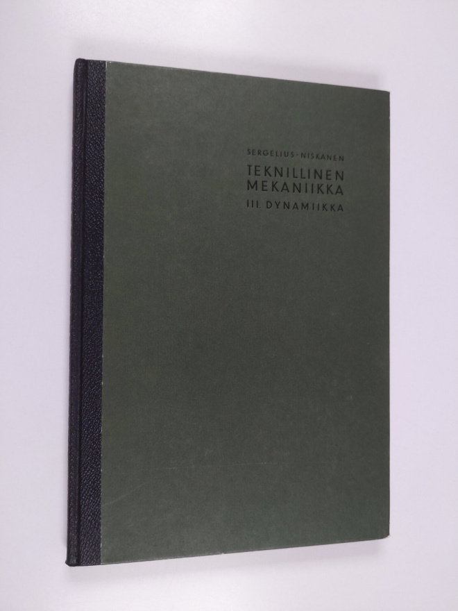 Max Sergelius : Teknillinen mekaniikka 3 : Dynamiikka