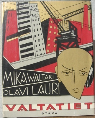 Mika Waltari & Olavi Lauri: Valtatiet, Otava 1982. 2p.