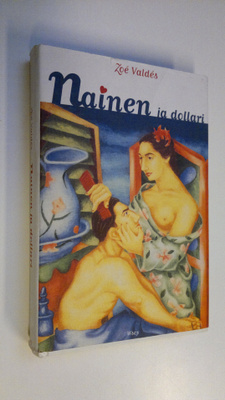 Zoe Valdes : Nainen ja dollari