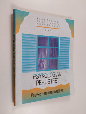 Risto ym. Vuorinen : Psykologian perusteet Psyyke - miele...
