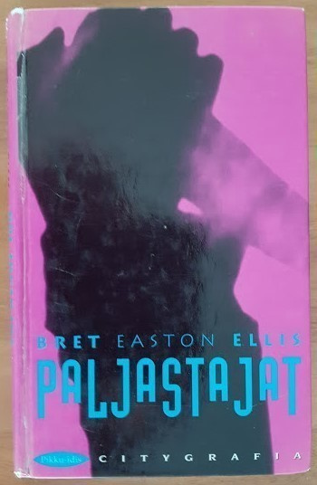Bret Easton Ellis: Paljastajat