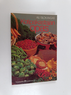 Aili Silokangas : Kotipakastajan opas