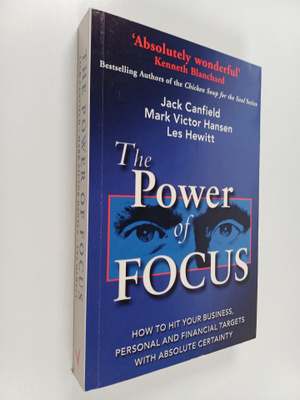 Mark Victor Hansen ym. : The Power of Focus