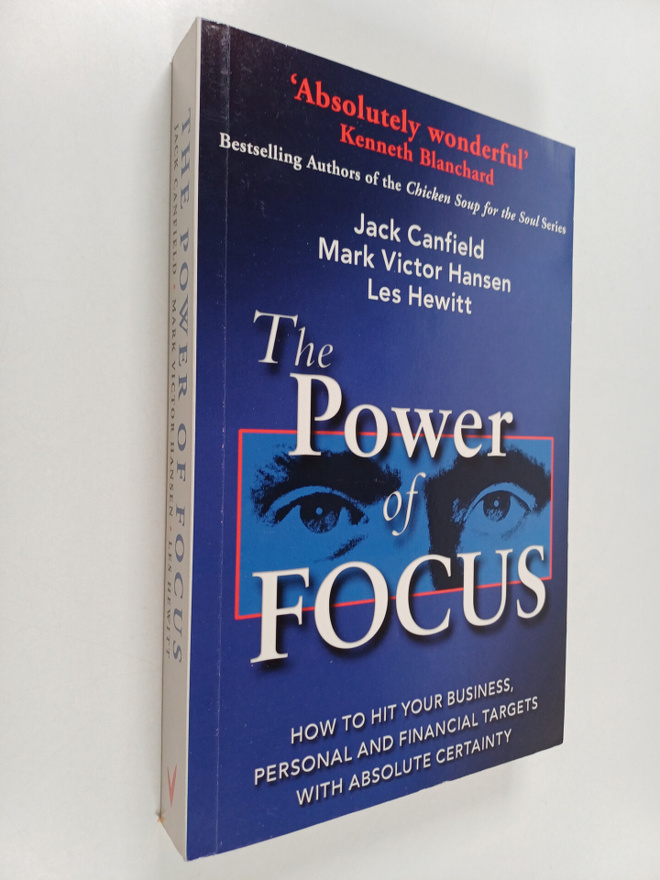 Mark Victor Hansen ym. : The Power of Focus