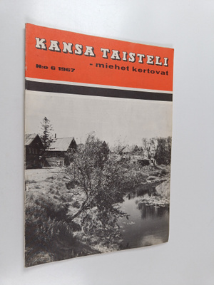 Kansa taisteli - Miehet kertovat 6/1967