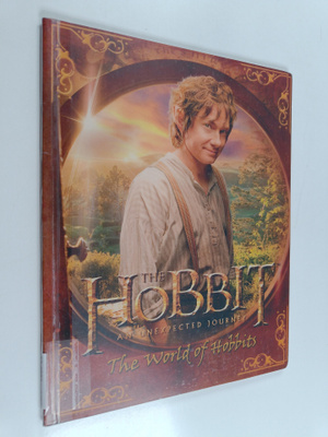 The hobbit : an unexpected journey : the world of hobbits