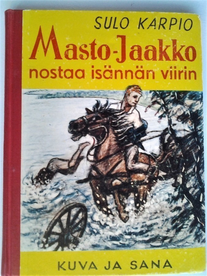 Karpio Sulo: Masto-Jaakko nostaa isännän viirin, v. 1964