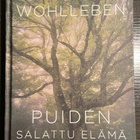 Wohlleben Peter : Puiden salattu elämä - pikkukuva 1