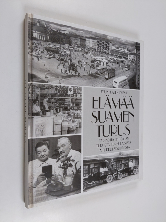 Jouni Kallioniemi : Elämää Suamen Turus : Tarinoita entis...
