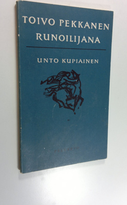 Unto Kupiainen : Toivo Pekkanen runoilijana