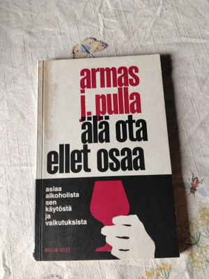 armas j pulla älä ota jos et osaa