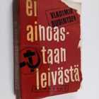 Vladimir Dudintsev : Ei ainoastaan leivästä - pikkukuva 1