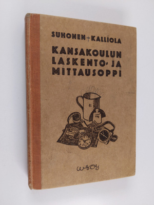 E. Suhonen : Kansakoulun laskento- ja mittausoppi 7-vuoti...