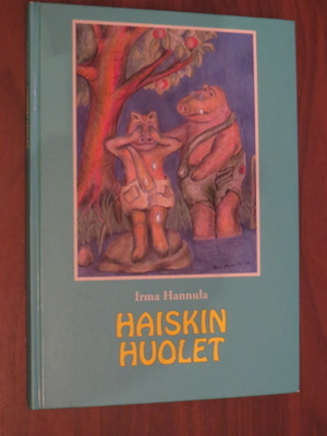 Irma Hannula: Haiskin huolet