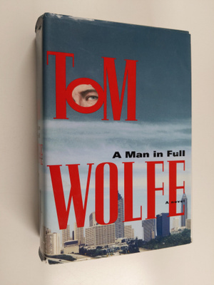 Tom Wolfe : A man in full : a novel