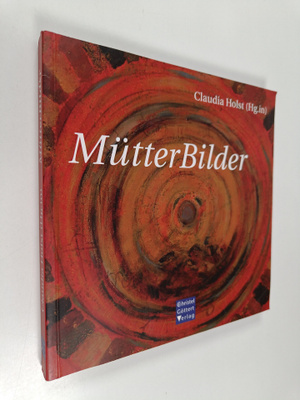 Claudia Holst : MutterBilder